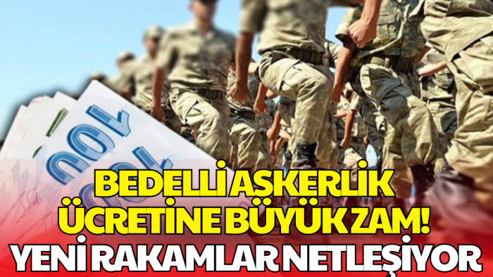 Bedelli Askerlik Ücretine Rekor Zam! Yeni Tutar 333 Bin TL'yi Aşacak